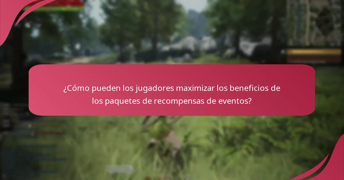 ¿Cómo pueden los jugadores maximizar los beneficios de los paquetes de recompensas de eventos?