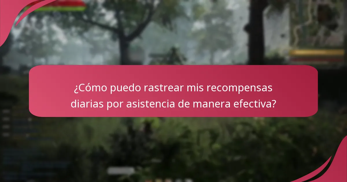 ¿Cómo puedo rastrear mis recompensas diarias por asistencia de manera efectiva?