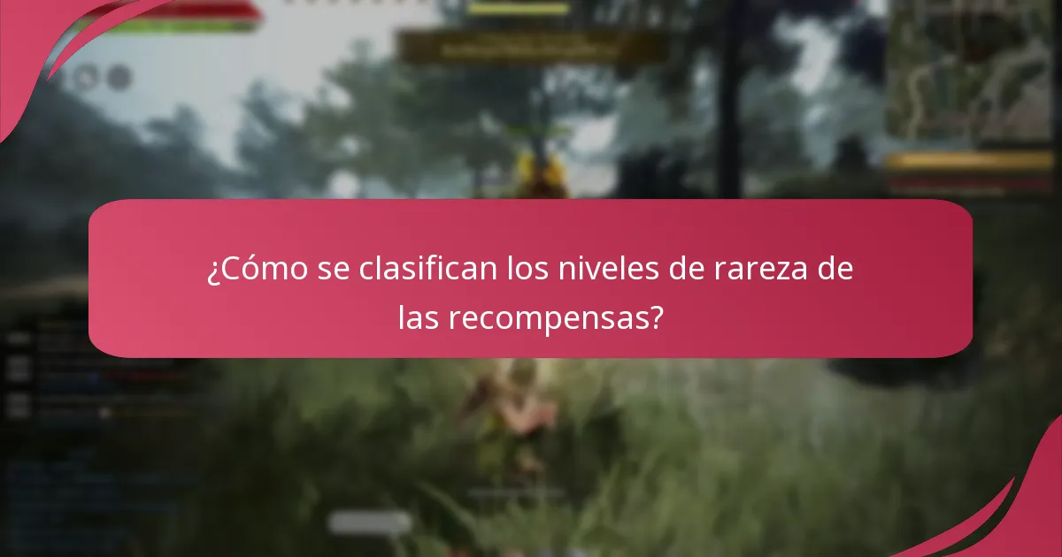 ¿Cómo se clasifican los niveles de rareza de las recompensas?