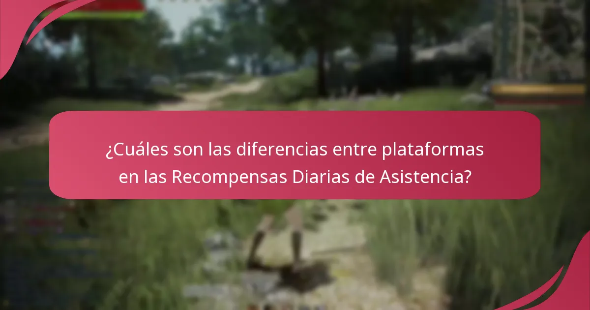 ¿Cuáles son los beneficios de participar en las Recompensas Diarias de Asistencia?