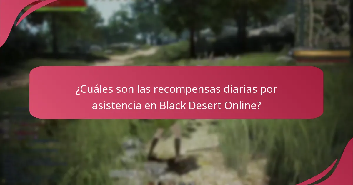 ¿Cuáles son los beneficios de jugabilidad de las recompensas diarias por asistencia?