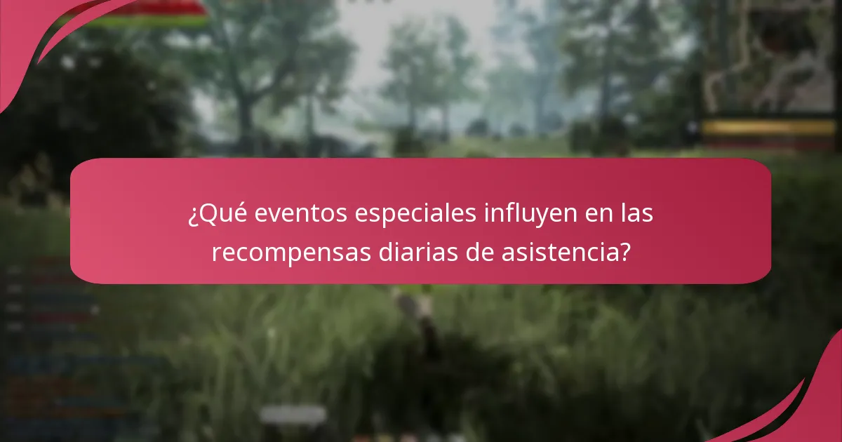 ¿Qué eventos especiales influyen en las recompensas diarias de asistencia?